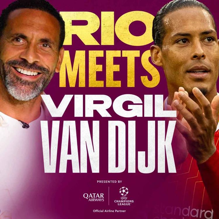 cover art for Van Dijk Talks Future, Slot & Saliba: Exclusive with Rio Ferdinand!