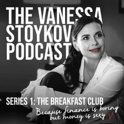 cover art for Vanessa Stoykov - Because finance is boring but money is sexy