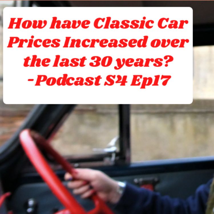 cover art for How have Classic Car Prices Increased over the last 30years? 