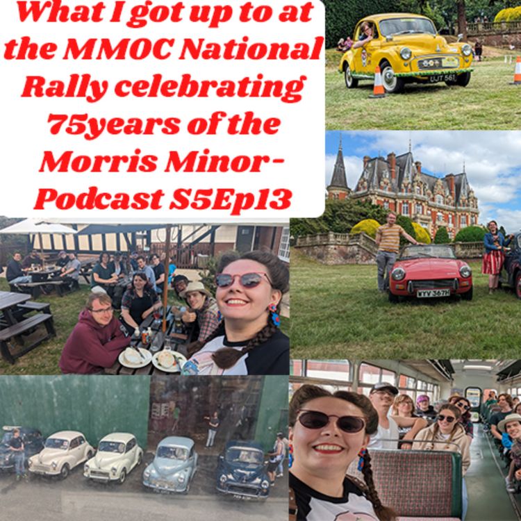 cover art for What I got up to at the MMOC National Rally celebrating 75years of the Morris Minor
