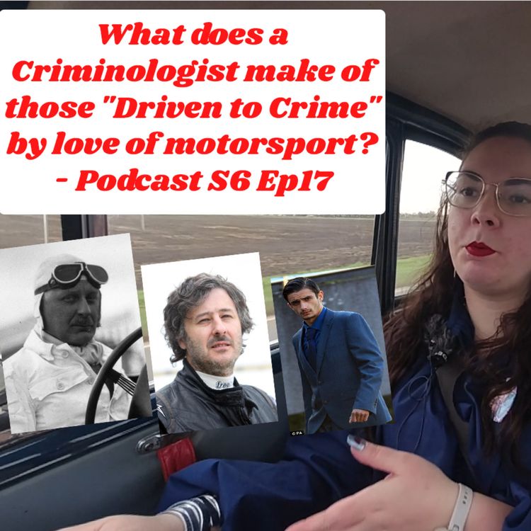 cover art for What does a Criminologist make of those "Driven to Crime" by love of motorsport?