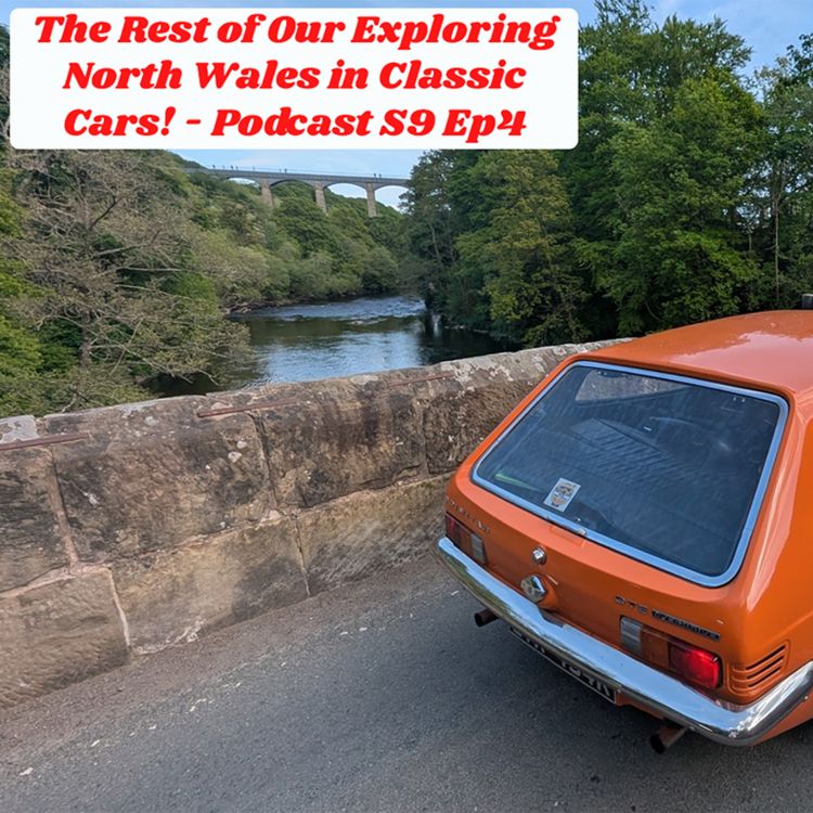cover art for The Rest of Our Exploring North Wales in Classic Cars! 