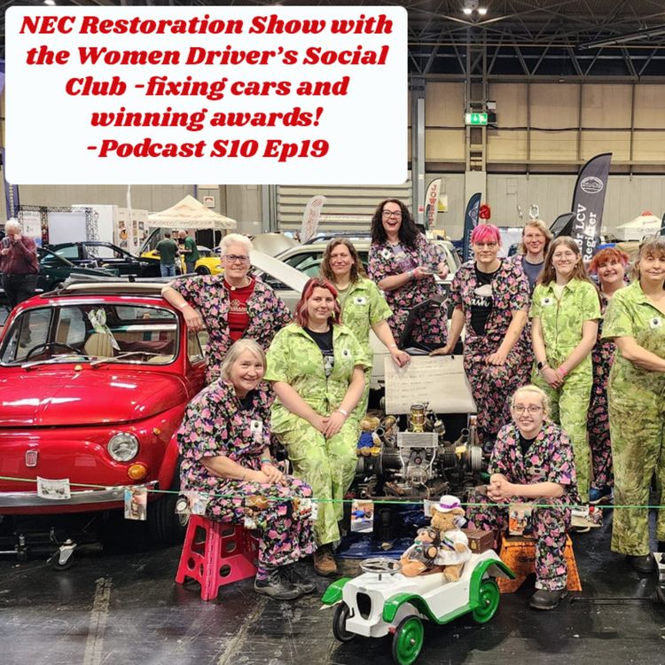 cover art for NEC Restoration Show with Women Driver’s Social Club-fixing cars&winning awards!