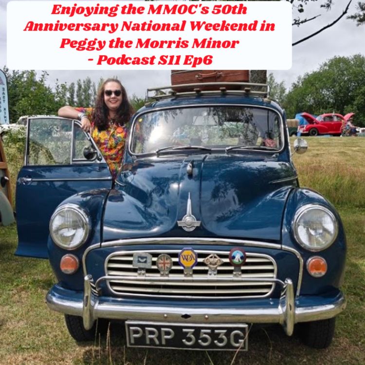 cover art for Enjoying the MMOC's 50th Anniversary National Weekend in Peggy the Morris Minor