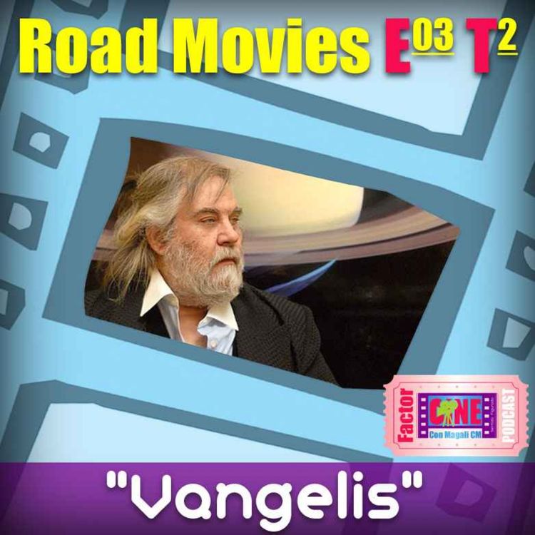 cover art for E: 03 Road Movies Episodio dedicado a Vangelis 