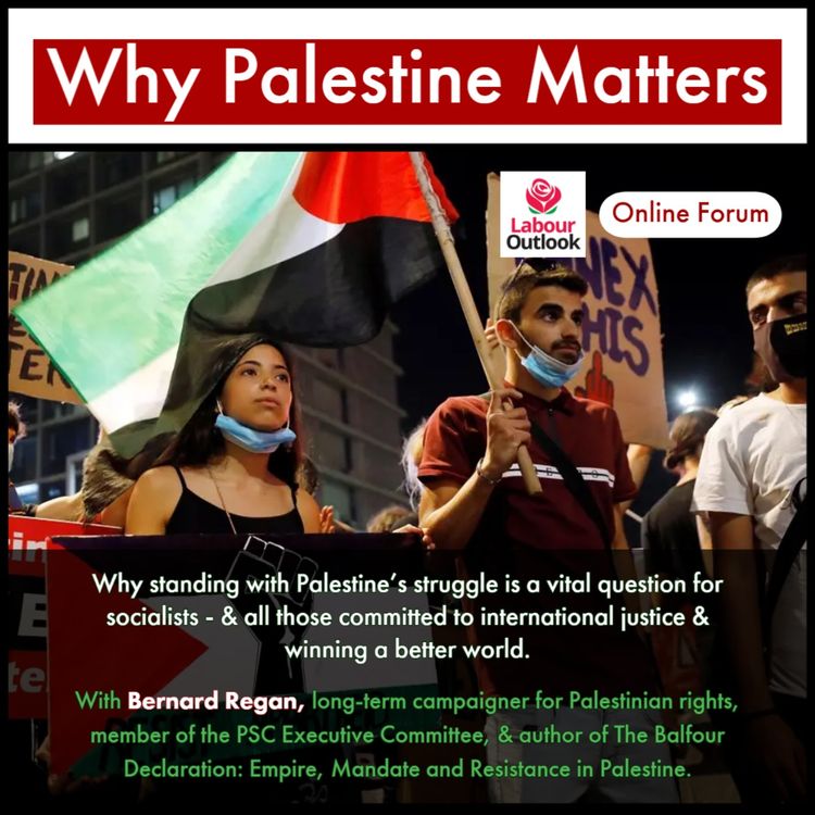 cover art for Labour Outlook Forum: Why Palestine Matters 