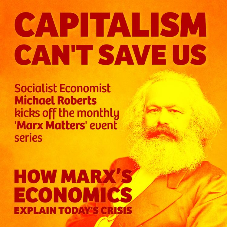 cover art for Capitalism Can’t Save Us: how Marx’s economics explain today's crisis