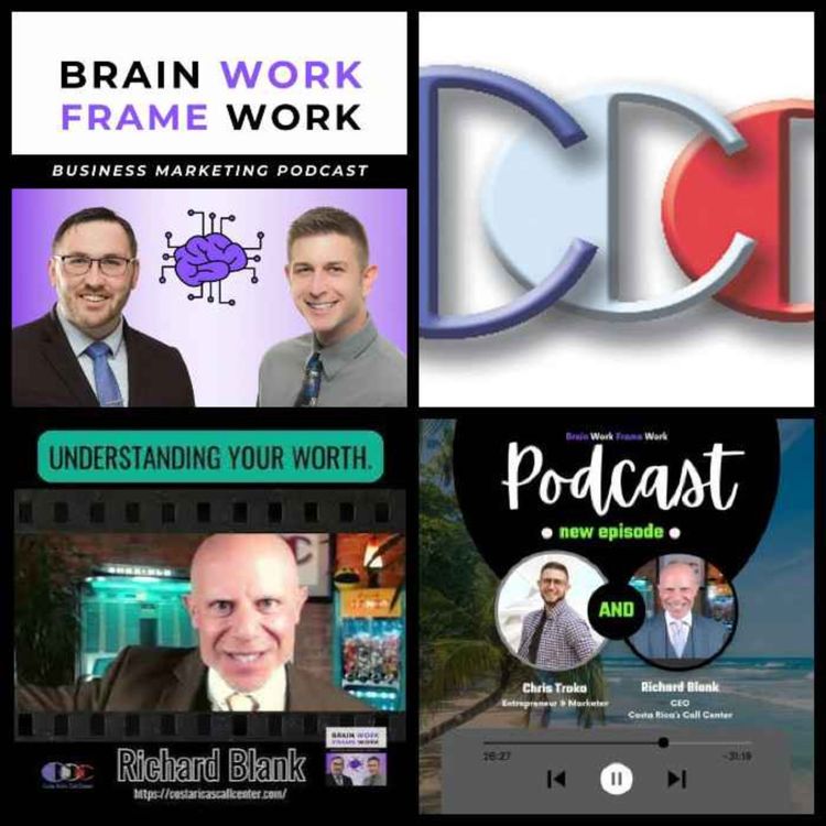 cover art for Brain Work Frame Work Podcast. Vision to Venture: Building a Telemarketing Empire with Richard Blank