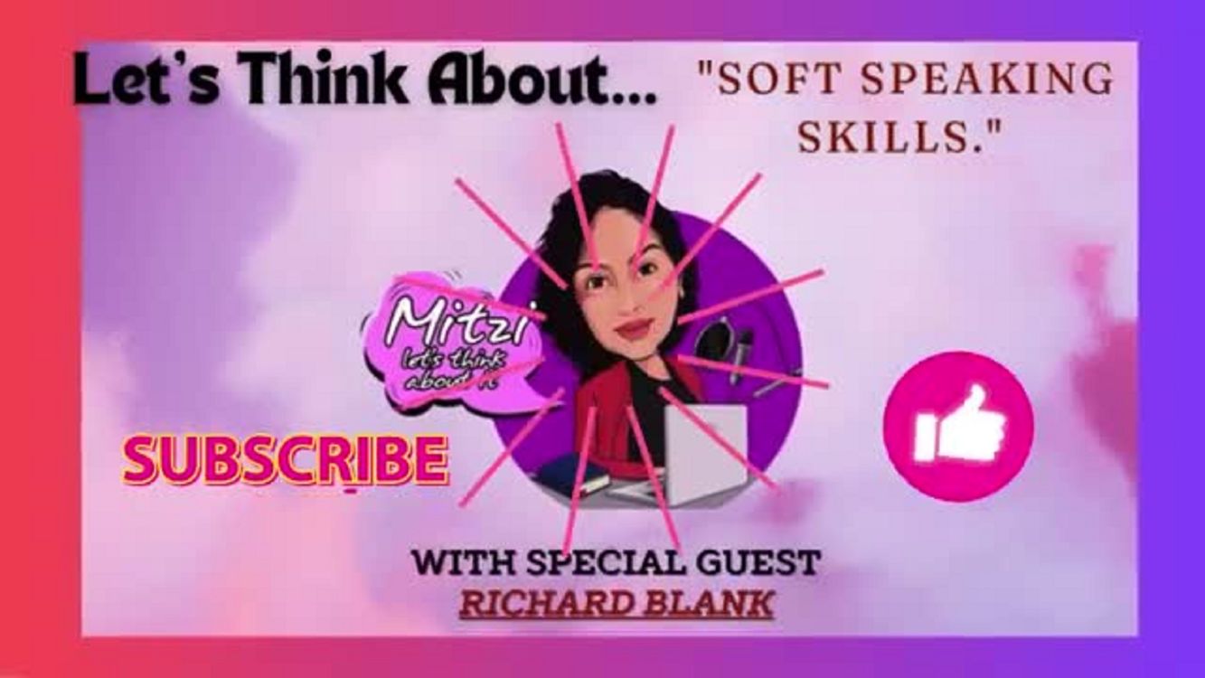 cover art for Mitzi Ocasio Let's Think About "Soft Speaking Skills." LTA Podcast Special Guest Richard Blank