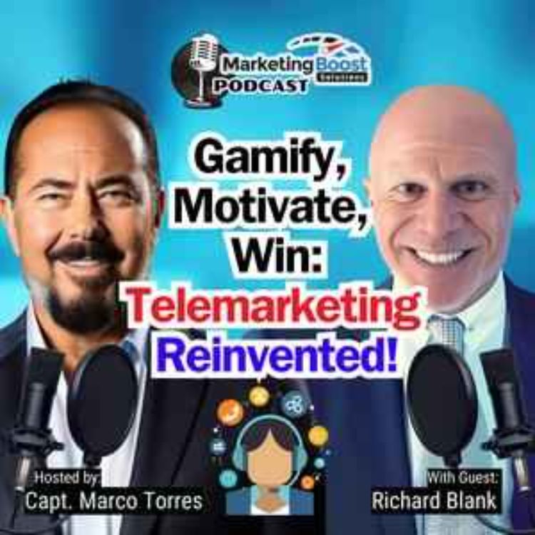 cover art for Marketing Boost Solutions show by Captain Marco Torres. Smooth sailing telesales with Richard Blank.