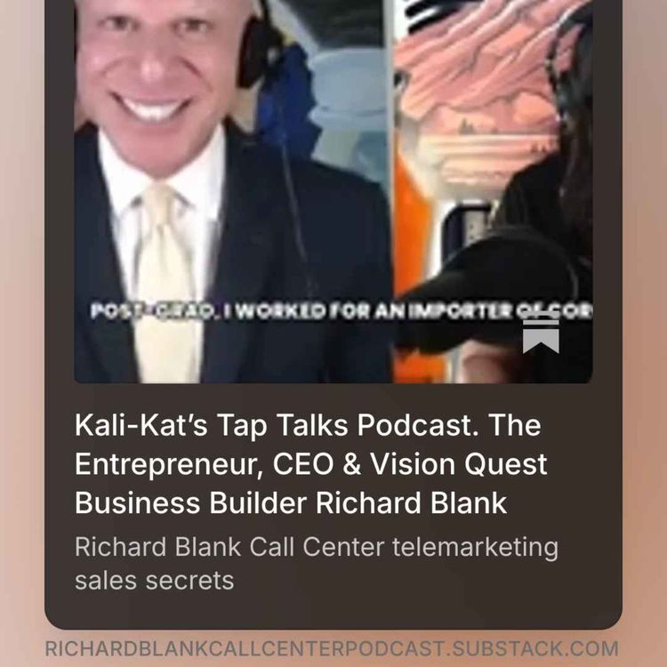 cover art for Kali-Kat's Tap Talks Podcast. The Entrepreneur, CEO & Vision Quest Business Builder Richard Blank