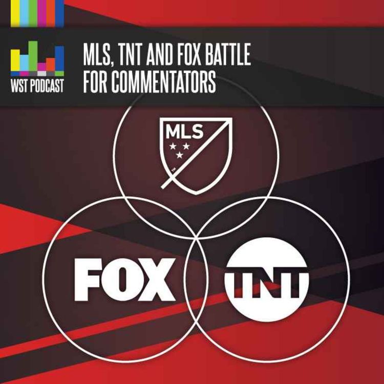 cover art for MLS, TNT and FOX battle for commentators