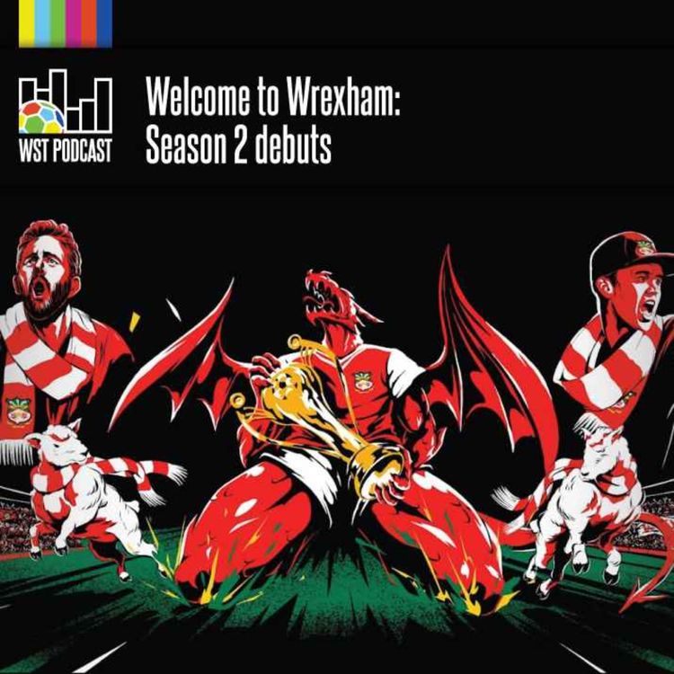 cover art for Welcome to Wrexham, season 2: Humphrey Ker interview