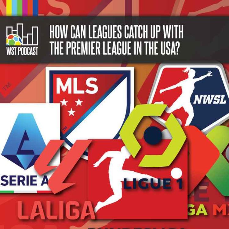 cover art for How can leagues catch the Premier League in the USA?