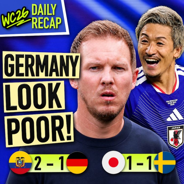 cover art for Day 15: Germany Look BAD Against Ecuador & Japan vs Brazil confirmed! (Rabona TV)