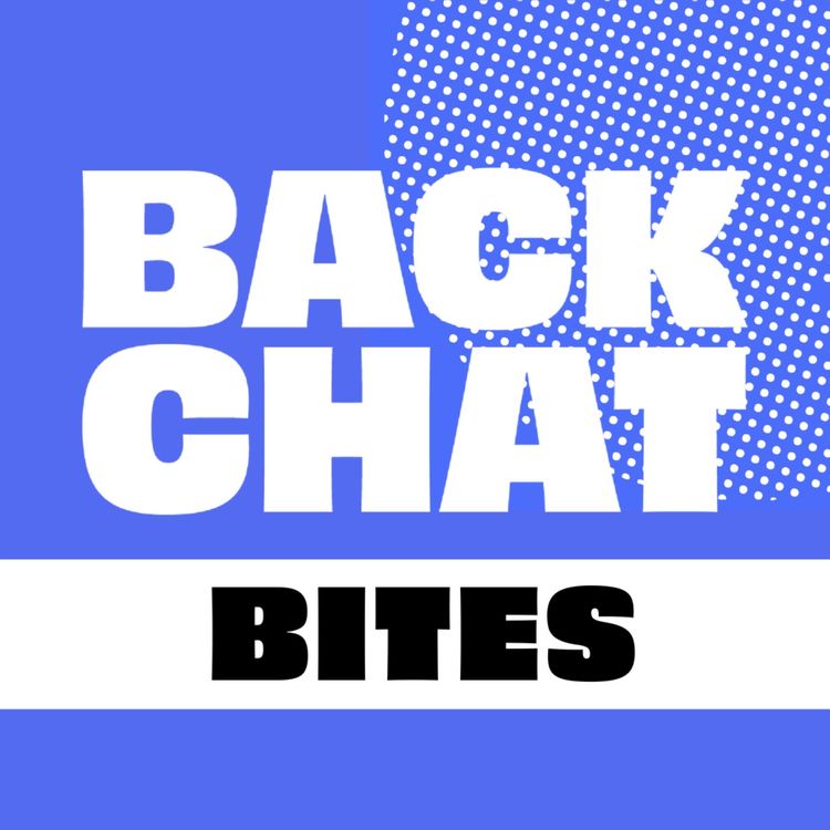 cover art for BACKCHAT BITES | Kicking (and missing) goals after the Siren