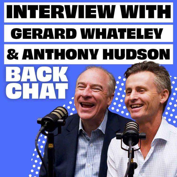 cover art for BackChat with Gerard Whateley & Anthony Hudson