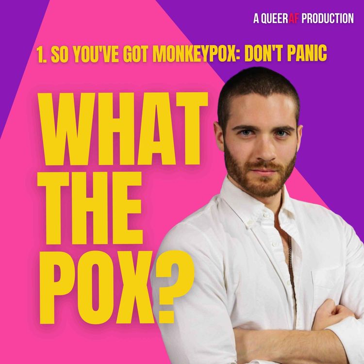 cover art for So you've got Mpox (Monkeypox)? Don't Panic (listen to this)