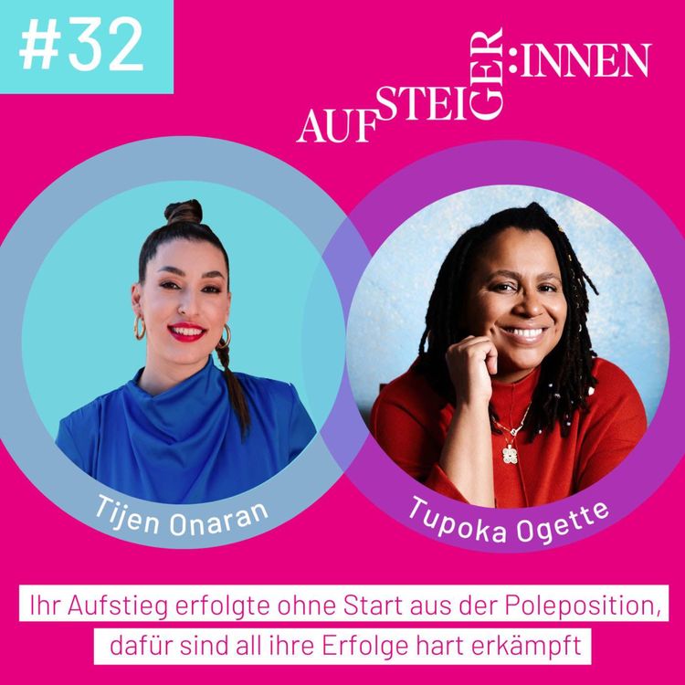 cover art for Tupoka Ogette - Ihr Aufstieg erfolgte ohne Start aus der Poleposition, dafür sind all ihre Erfolge hart erkämpft