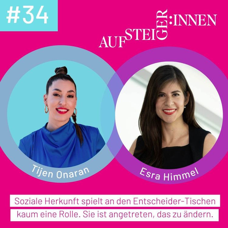 cover art for Esra Himmel – Soziale Herkunft spielt an den Entscheider-Tischen kaum eine Rolle. Sie ist angetreten, das zu ändern. 