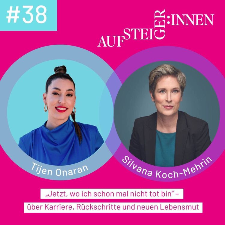cover art for Silvana Koch-Mehrin – „Jetzt, wo ich schon mal nicht tot bin“ – über Karriere, Rückschritte und neuen Lebensmut