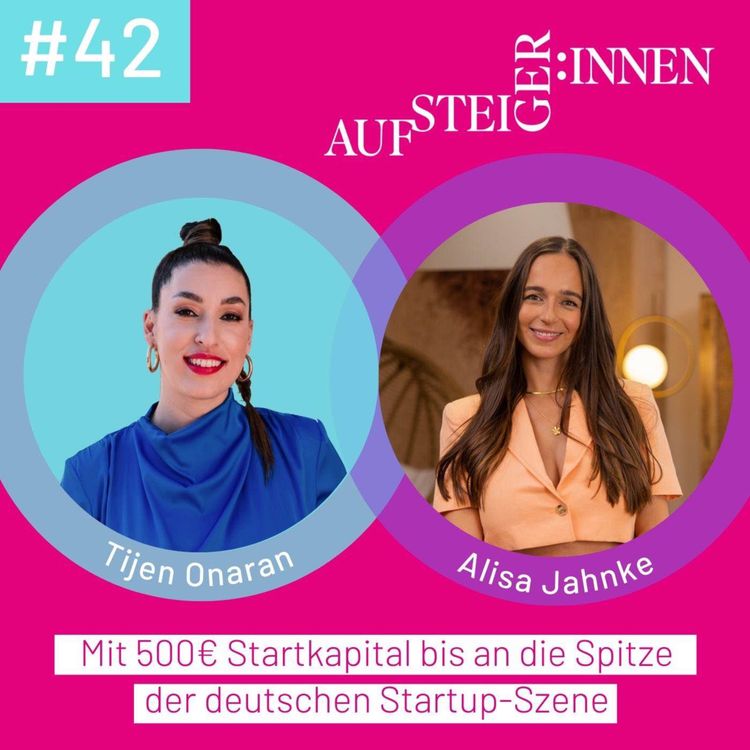 cover art for Alisa Jahnke - Mit 500€ Startkapital bis an die Spitze der deutschen Startup-Szene