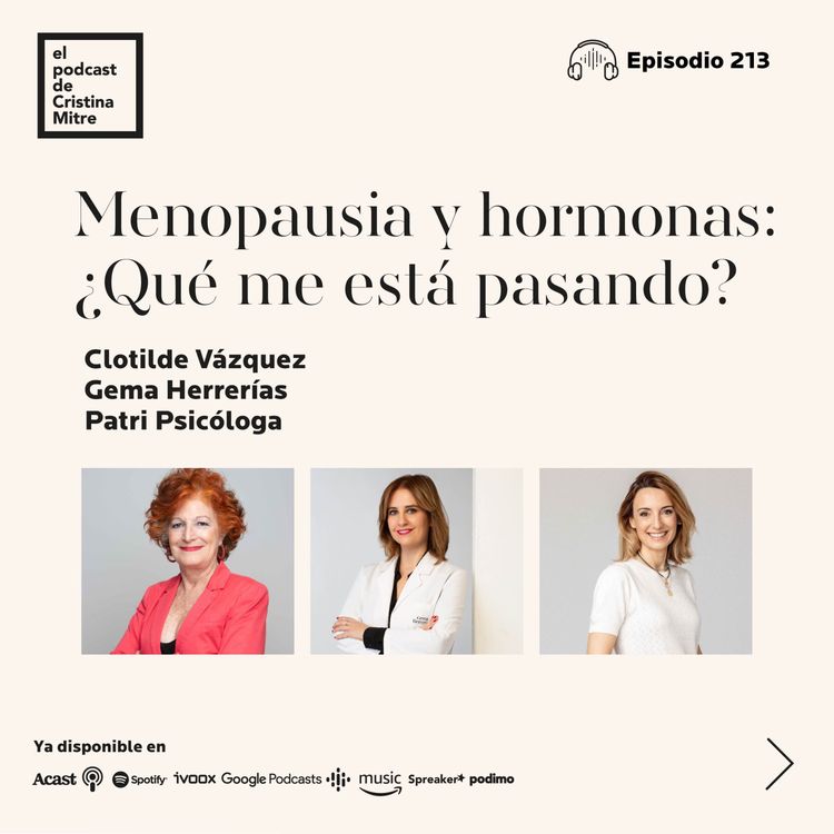 cover art for Menopausia y hormonas: ¿Qué me está pasando?, con Clotilde Vázquez, Gema Herrerías y Patri Psicóloga.