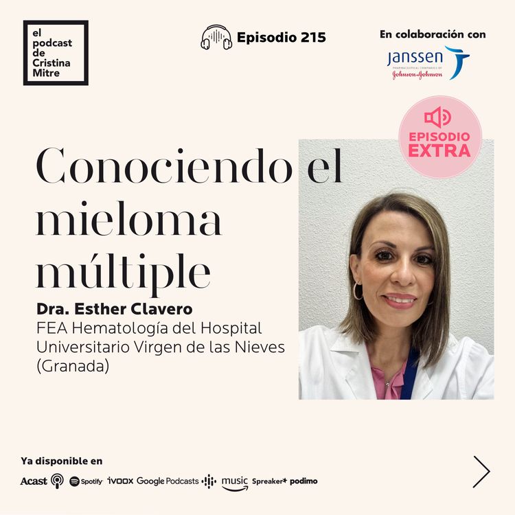 cover art for Conociendo el mieloma múltiple, con la Dra. Esther Clavero. Episodio 215