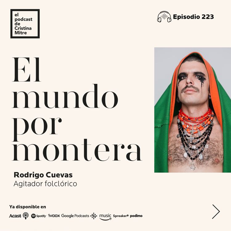 cover art for El mundo por montera, con Rodrigo Cuevas. Episodio 223