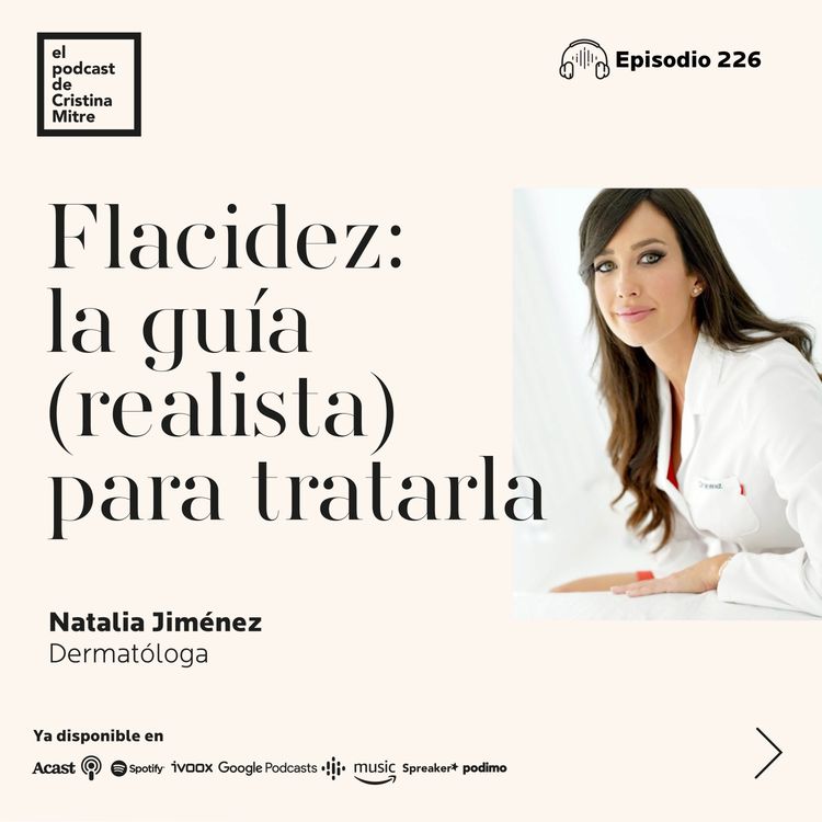 cover art for Flacidez: la guía (realista) para tratarla, con Natalia Jimenez. Episodio 226