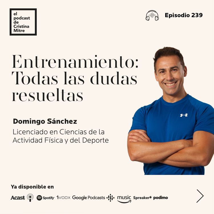 cover art for Entrenamiento: Todas las dudas resueltas, con Domingo Sánchez. Episodio 239