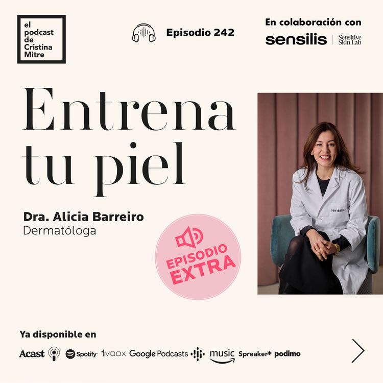 cover art for Entrena tu piel, con Alicia Barreiro. Episodio 242