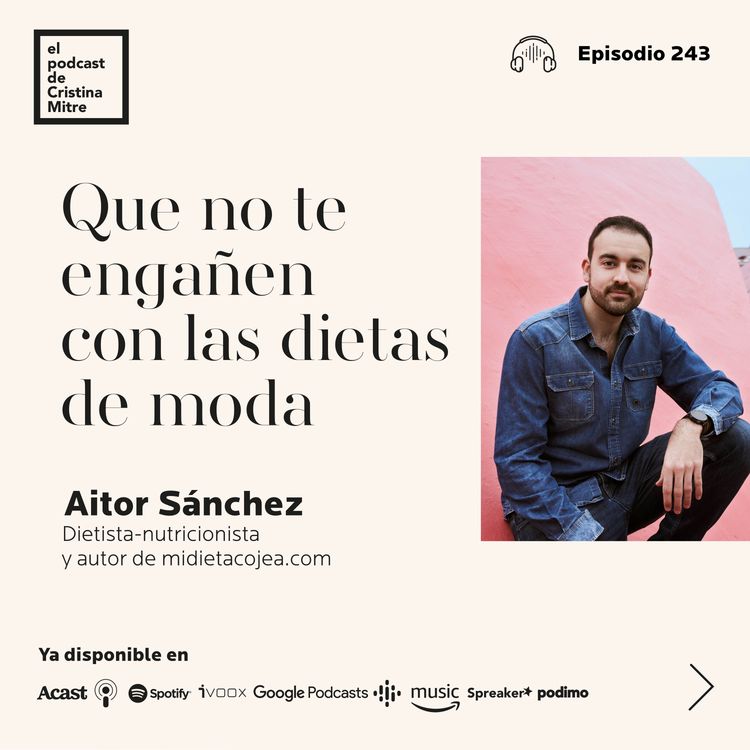 cover art for Que no te engañen con las dietas de moda, con Aitor Sánchez. Episodio 243