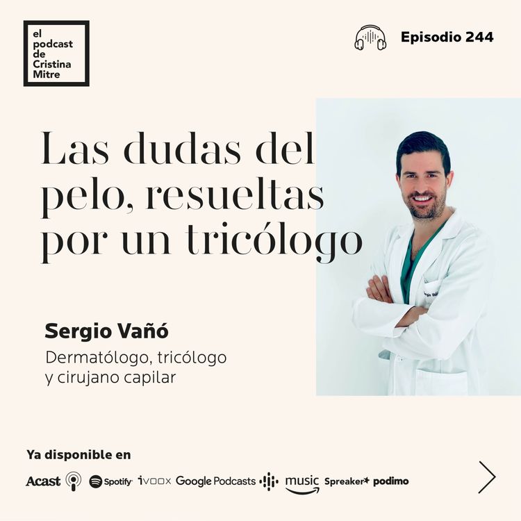 cover art for Las dudas del pelo, resueltas por un tricólogo, con Sergio Vañó. Episodio 244