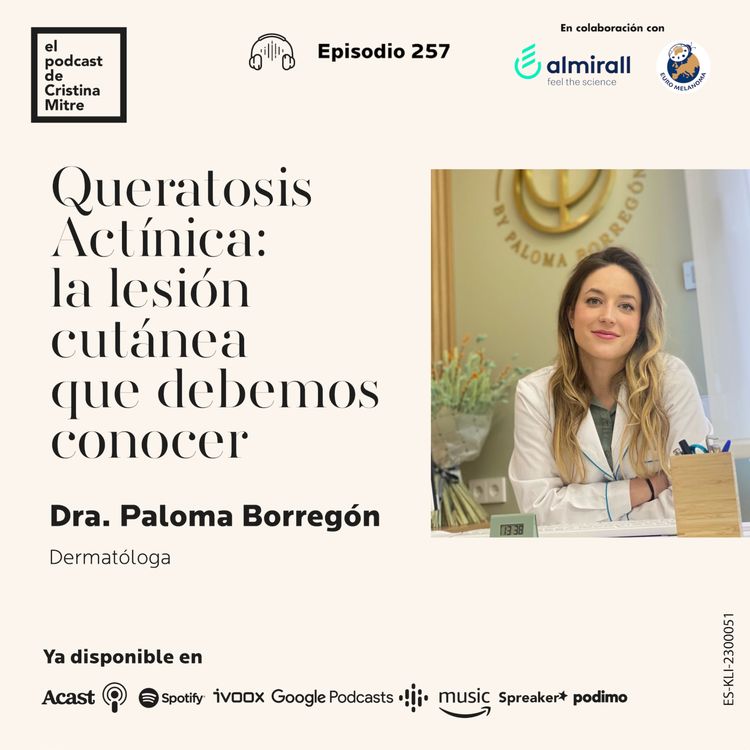 cover art for Queratosis actínica: la lesión cutánea que debemos conocer. Episodio 257 