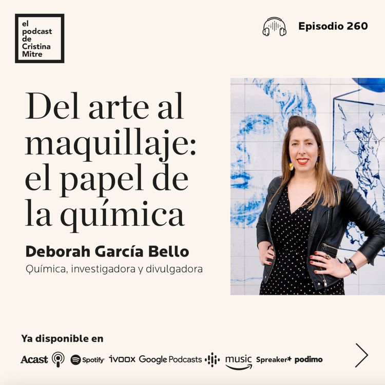 cover art for Del arte al maquillaje: el papel de la química, con Deborah García Bello. Episodio 260