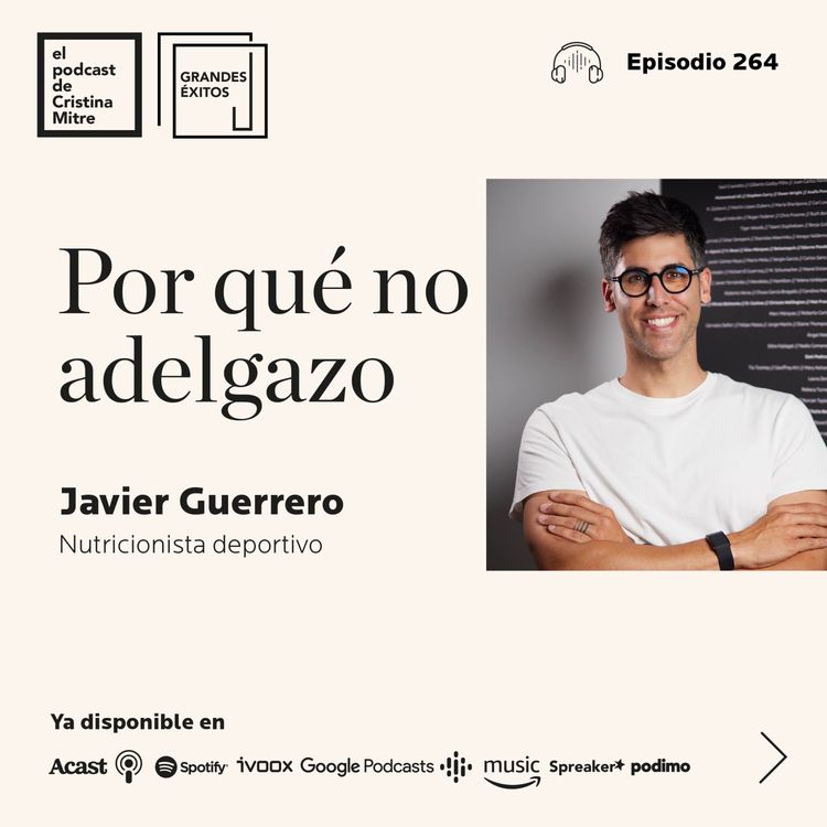 cover art for Por qué no adelgazo, con Javier Guerrero. Episodio 264
