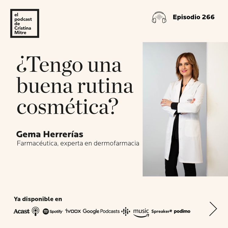 cover art for ¿Tengo una buena rutina cosmética?, con Gema Herrerías. Episodio 266
