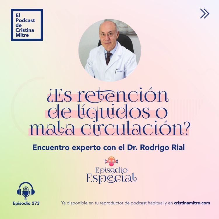 cover art for ¿Es retención de líquidos o mala circulación?, con Rodrigo Rial. Episodio 273 #EE1