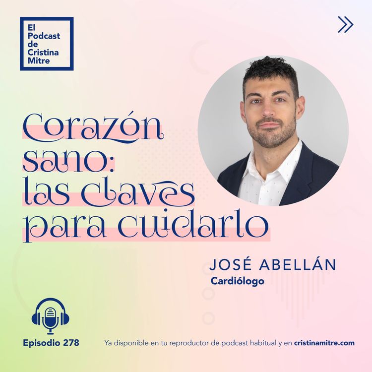 cover art for Corazón sano: las claves para cuidarlo, con José Abellán. Episodio 278