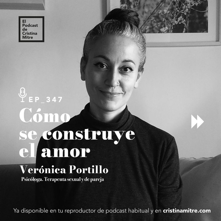 cover art for Cómo se construye el amor, con Verónica Portillo. Episodio 347