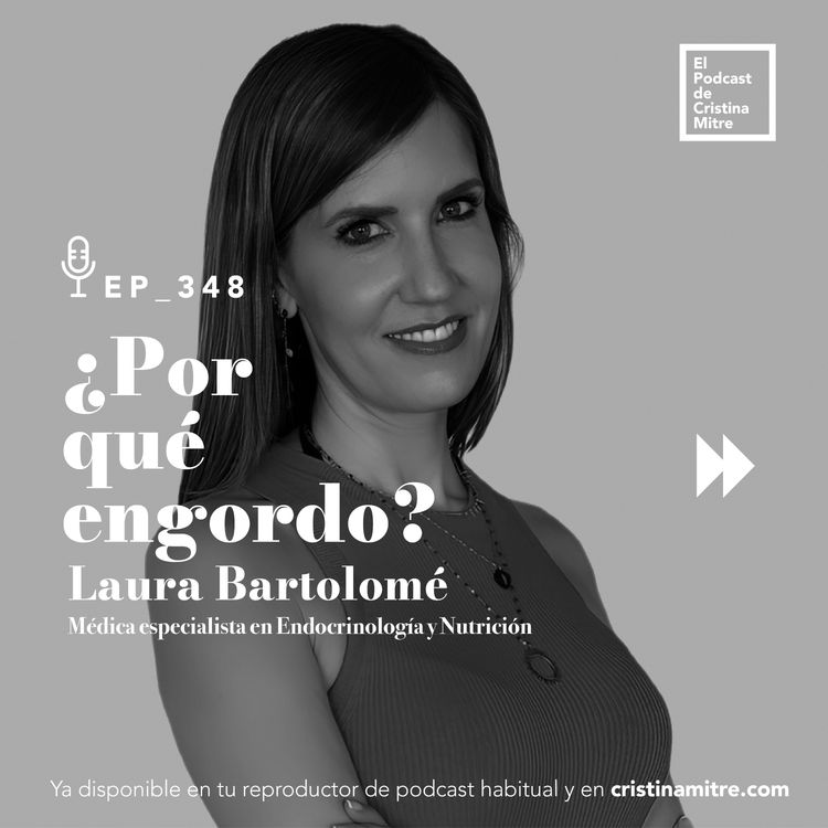 cover art for ¿Por qué engordo?, con Laura Bartolomé. Episodio 348