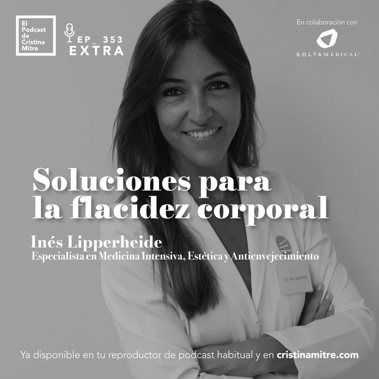 cover art for Soluciones para la flacidez corporal, con Inés Lipperheide. Episodio 353