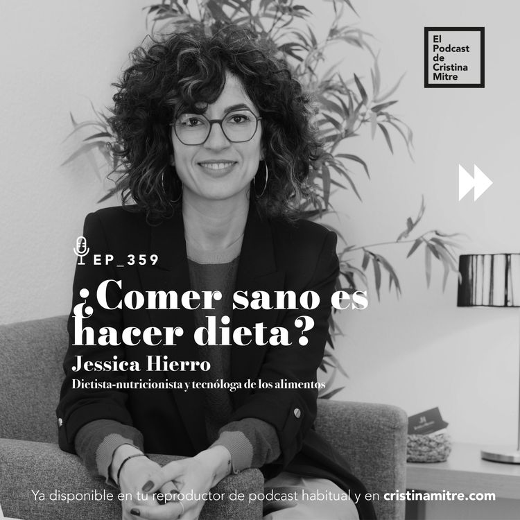 cover art for ¿Comer sano es hacer dieta?, con Jessica Hierro. Episodio 359
