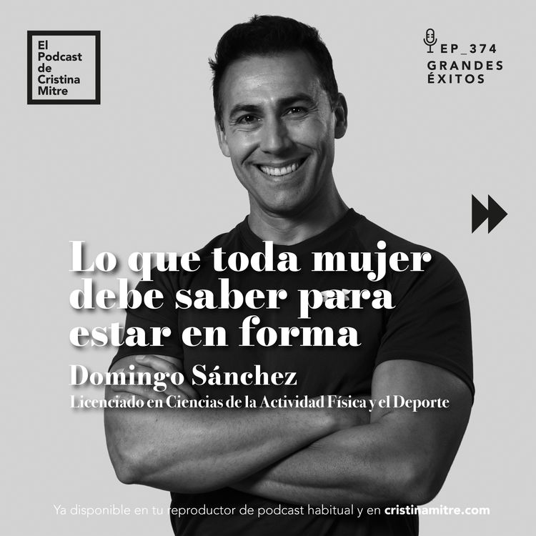 cover art for Lo que toda mujer debe saber para estar en forma, con Domingo Sánchez. Episodio 374