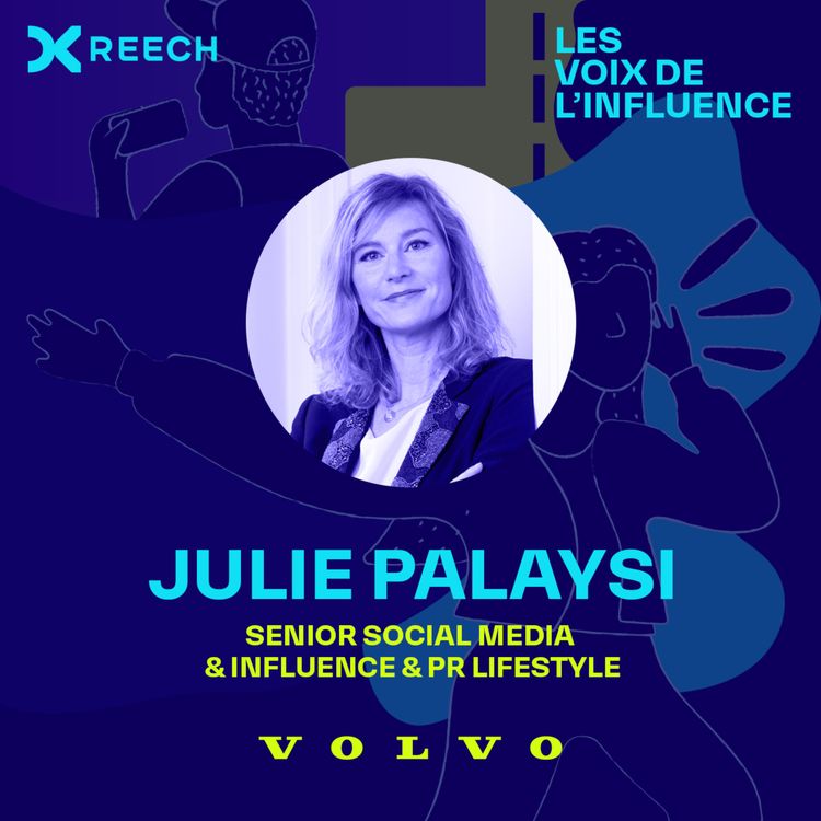 cover art for Julie Palaysi, Responsable Médias Sociaux et Influence chez Volvo Car France