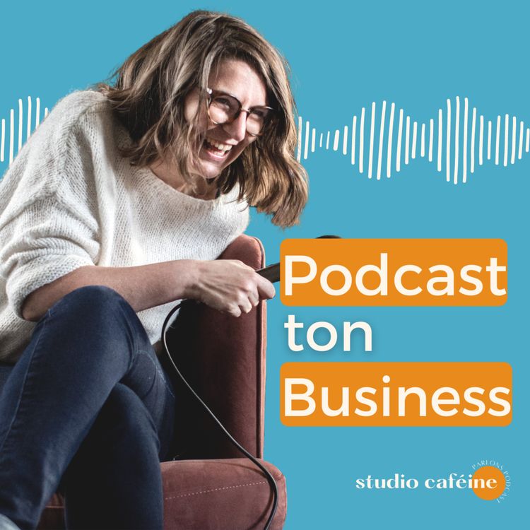 cover art for Créer un business à partir d'un podcast avec Sandra Scannella - F Collective