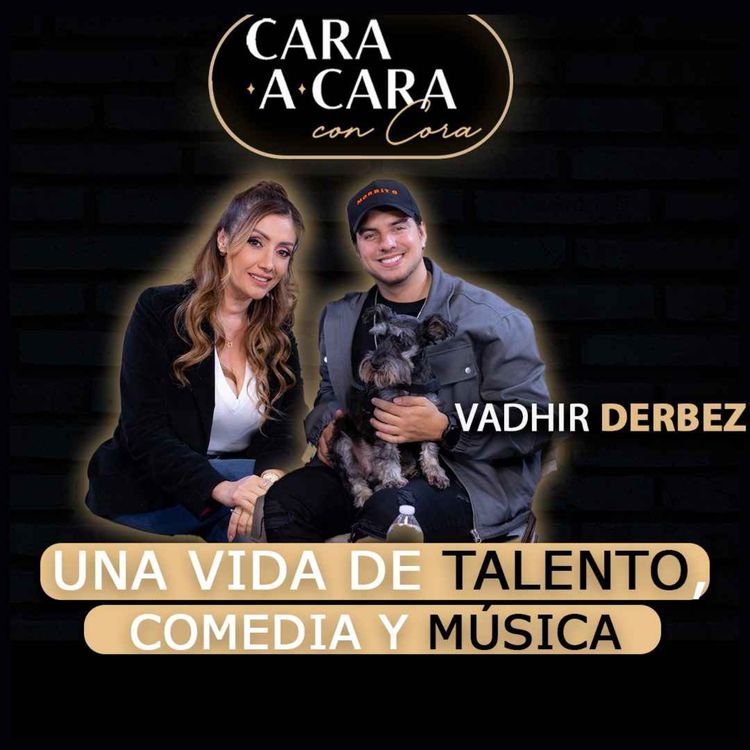 cover art for CARA A CARA con Vadhir Derbez | Episodio 85