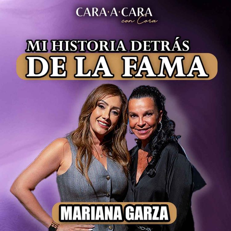 cover art for CARA A CARA con Mariana Garza | Episodio 104