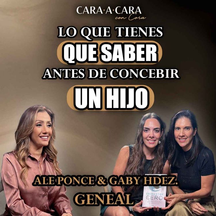 cover art for CARA A CARA | Lo que tienes que saber antes de concebir un hijo | Episodio 121
